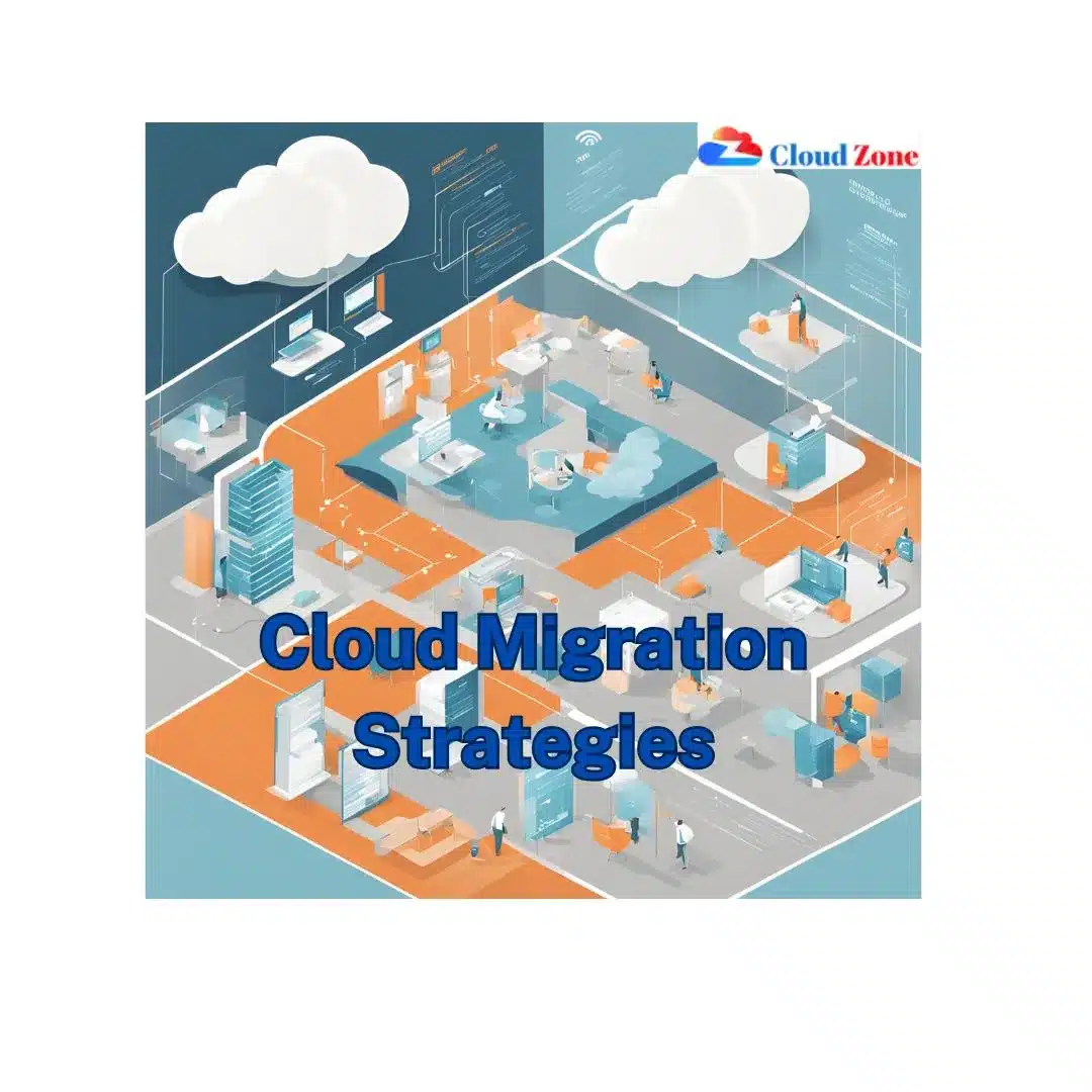 Cloud migration strategies